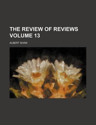 Book cover for The Review of Reviews Volume 13