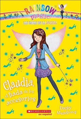 Book cover for Claudia, El Hada de Los Accesorios (Claudia, the Fairy of the Accessories)