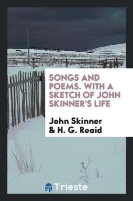 Book cover for Songs and Poems. with a Sketch of John Skinner's Life