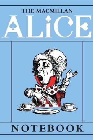 Cover of The Macmillan Alice: Mad Hatter Notebook