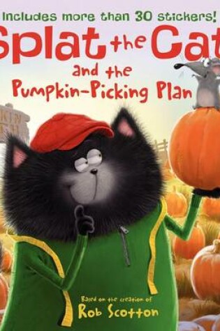 Cover of Splat the Cat and the Pumpkin-Picking Plan