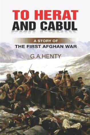 Cover of Herat and Cabul, A Story of the First Afghan War