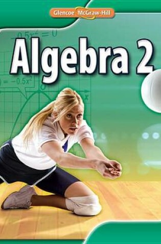 Cover of Glencoe Algebra 2 Student Edition