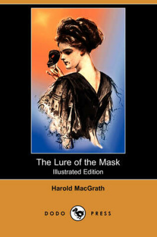 Cover of The Lure of the Mask(Dodo Press)