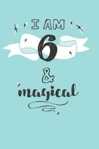 Cover of I Am 6 And Magical