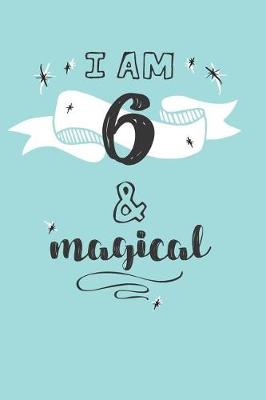 Book cover for I Am 6 And Magical