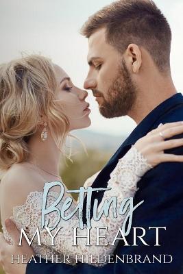 Book cover for Betting My Heart