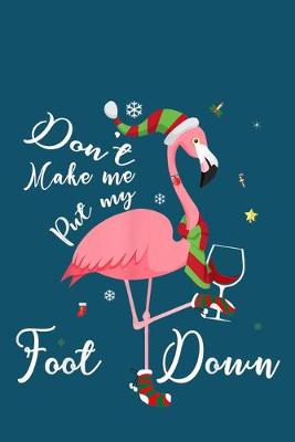 Book cover for Dont Make Me Put My Foot Down