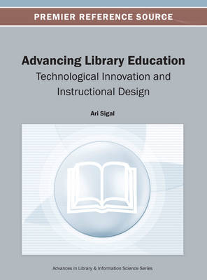 Cover of Advancing Library Education: Technological Innovation and Instructional Design