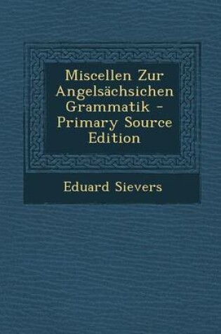 Cover of Miscellen Zur Angelsachsichen Grammatik