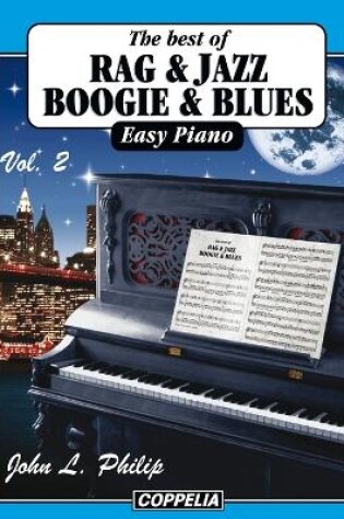 Cover of The best of... Rag, Jazz, Boogie and Blues - 20 pièces easy Piano vol. 2