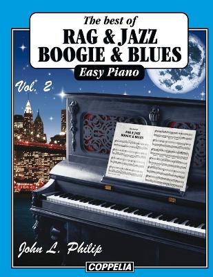 Book cover for The best of... Rag, Jazz, Boogie and Blues - 20 pièces easy Piano vol. 2