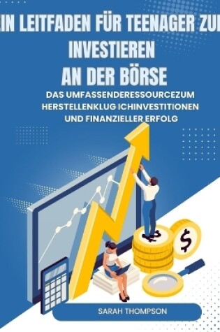 Cover of Ein Leitfaden f�r Teenager zum Investieren an der B�rse