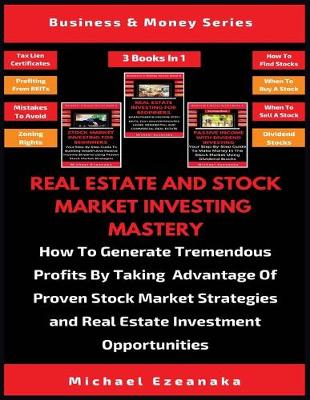 Book cover for Real Estate And Stock Market Investing Mastery (3 Books In 1)