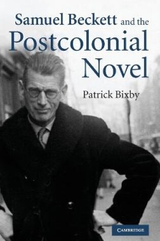 Cover of Samuel Beckett and the Postcolonial Novel