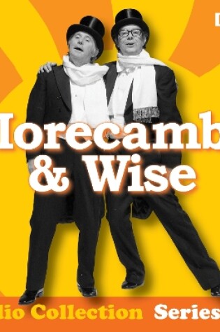 Cover of Morecambe & Wise: The Complete BBC Radio 2 Series