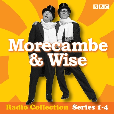 Book cover for Morecambe & Wise: The Complete BBC Radio 2 Series