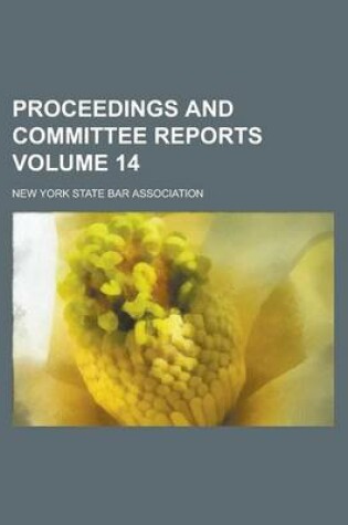 Cover of Proceedings and Committee Reports Volume 14