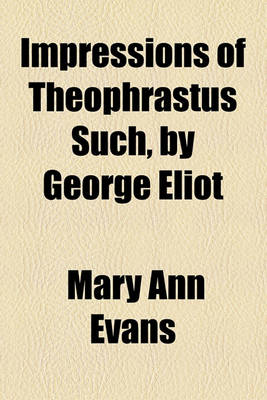 Book cover for Impressions of Theophrastus Such, by George Eliot