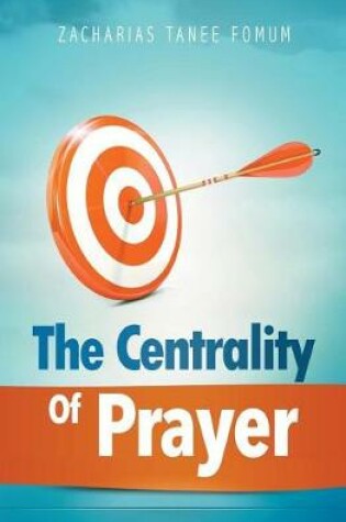 Cover of The Centrality of Prayer
