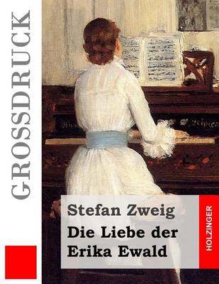 Book cover for Die Liebe der Erika Ewald (Großdruck)