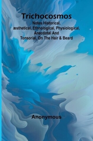 Cover of Trichocosmos