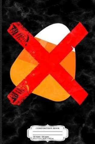 Cover of No Candy Corn Composition Notebook