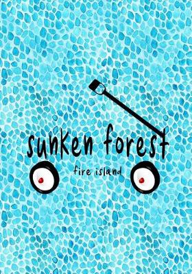 Book cover for Sunken Forest Fire Island