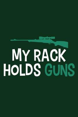 Book cover for My Rack Holds Guns