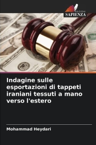 Cover of Indagine sulle esportazioni di tappeti iraniani tessuti a mano verso l'estero