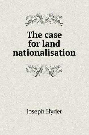 Cover of The Case for Land Nationalisation