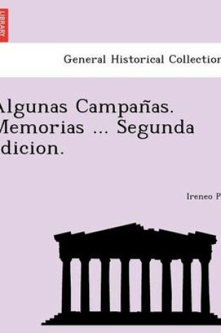 Cover of Algunas Campan As. Memorias ... Segunda Edicion.