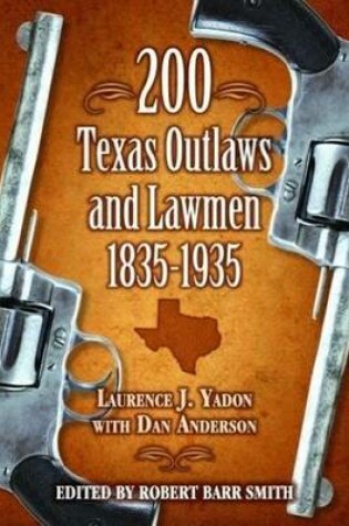 Cover of 200 Texas Outlaws and Lawmen