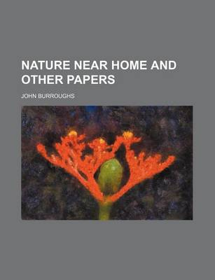 Book cover for Nature Near Home and Other Papers