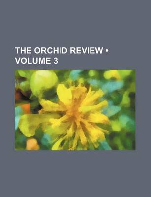 Book cover for The Orchid Review (Volume 3)