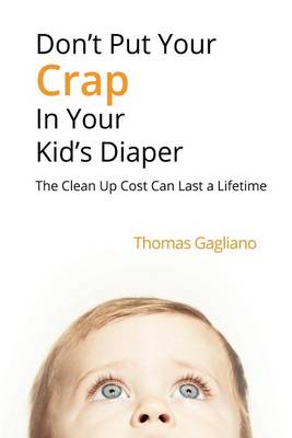 Book cover for Don't Put Your Crap in Your Kid's Diaper