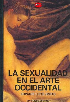 Book cover for La Sexualidad En El Arte Occidental