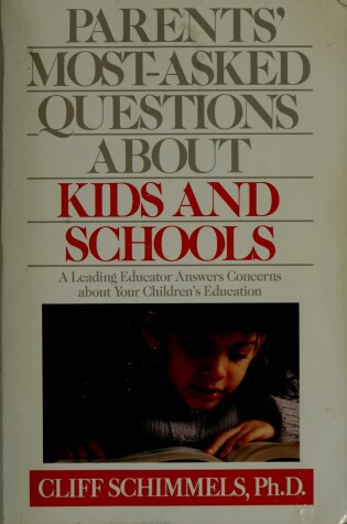 Cover of Parents' Most-Asked Questions about Kids and Schools