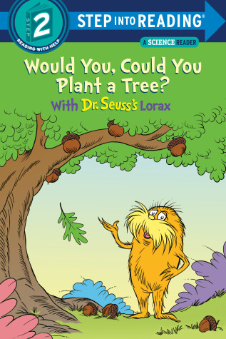 Book cover for Would You, Could You Plant a Tree? With Dr. Seuss's Lorax
