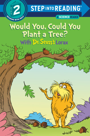 Cover of Would You, Could You Plant a Tree? With Dr. Seuss's Lorax