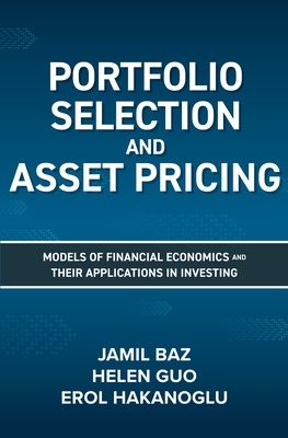 Book cover for Portfolio Selection and Asset Pricing: Models of Financial Economics and Their Applications in Investing