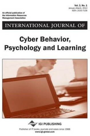 Cover of International Journal of Cyber Behavior, Psychology and Learning, Vol 3 ISS 1