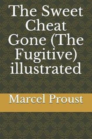 Cover of The Sweet Cheat Gone (The Fugitive) illustrated