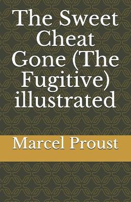 Book cover for The Sweet Cheat Gone (The Fugitive) illustrated