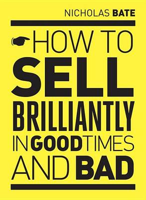 Book cover for How to Sell Brilliantly in Good Times and Bad