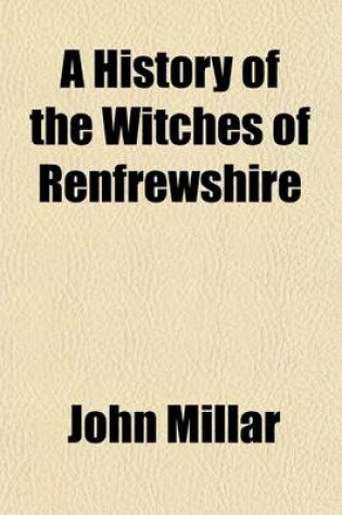 Cover of A History of the Witches of Renfrewshire