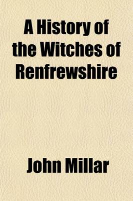 Book cover for A History of the Witches of Renfrewshire