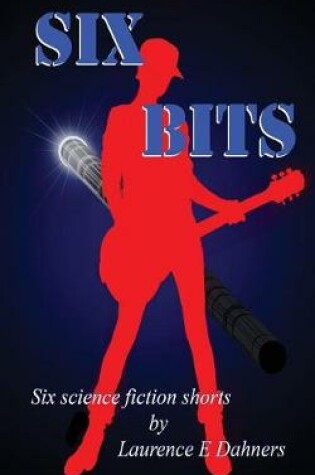 Cover of Six Bits