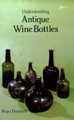 Book cover for Understanding Antique Wine Bottles