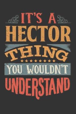 Book cover for Its A Hector Thing You Wouldnt Understand